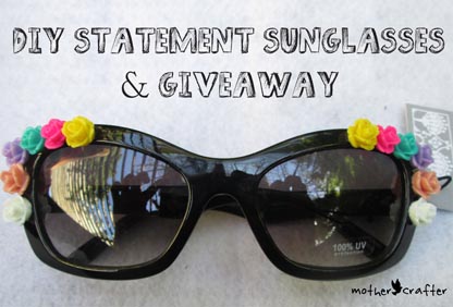 Statement Sunglass Tutorial Mother Crafter